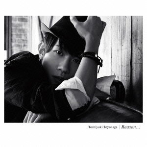 Cover for Toyonaga Toshiyuki · Reason... &lt;limited&gt; (CD) [Japan Import edition] (2014)