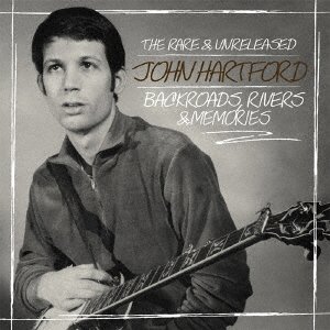 Cover for John Hartford · Backroads. Rivers &amp; Memories: the Rare &amp; Unreleased John Hartford (CD) [Japan Import edition] (2019)