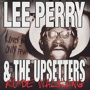 Cover for Lee Perry &amp; The Upsetters · Rude Walking Orange Street Pop / Rock (CD) (1998)