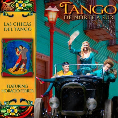 Cover for Las Chicas Del Tango · Tango De Norte A Sur (CD) (2012)