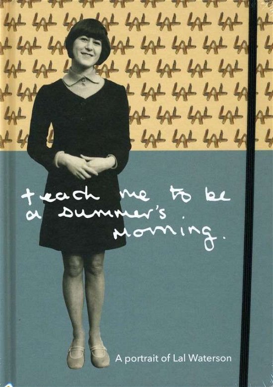 Cover for Lal Waterson · Teach Me To Be A Summer's Morning + Book (CD) (2013)