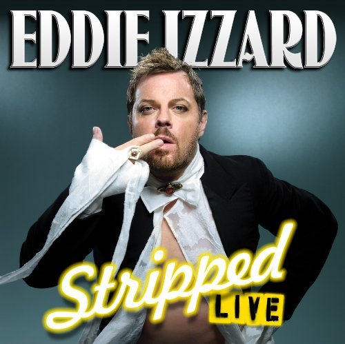 Stripped Live - Eddie Izzard - Música - LAUGHING STOCK - 5022739019523 - 14 de dezembro de 2009