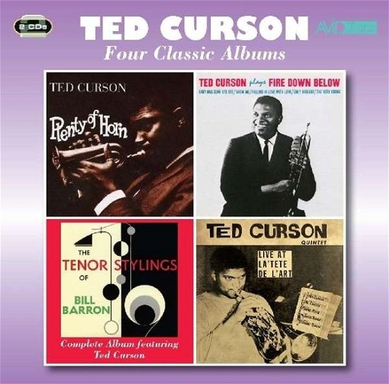 Cover for Ted Curson · Four Classic Albums (Plenty Of Horn / Fire Down Below / The Tenor Stylings Of Bill Barron / Live At La Tete De LArt) (CD) (2014)
