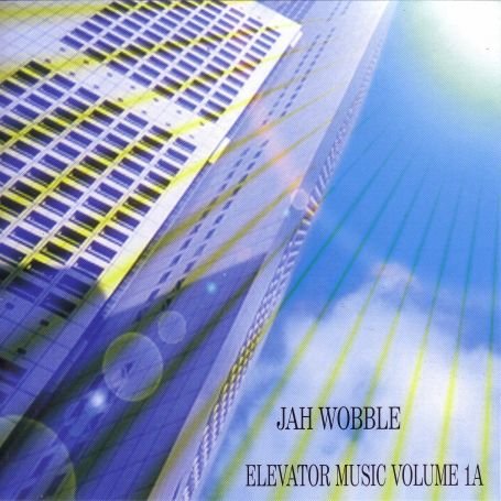 Cover for Jah Wobble · Elevator Music Volume 1a (CD) (2014)