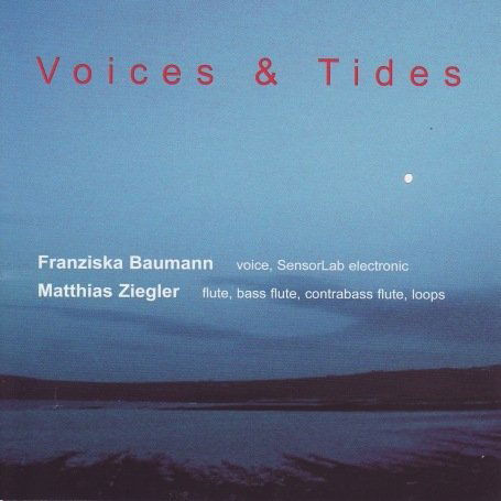 Voices & Tides - Franziska Baumann / Matthias Ziegler - Música - LEO RECORDS - 5024792049523 - 22 de novembro de 2016