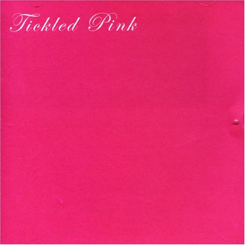 Cover for Tickled Pink (CD) [Bonus Tracks edition] (2007)