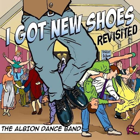 I Got New Shoes - Revisted - Albion Dance Band - Música - TALKING ELEPHANT - 5028479023523 - 6 de janeiro de 2014