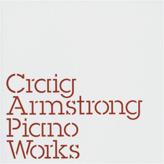 Piano Works - Craig Armstrong - Music - SANCTUARY PRODUCTIONS - 5029575122523 - February 26, 2008