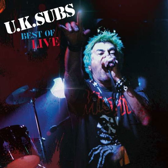 Best Of Live - UK Subs - Musik - SECRET RECORDS - 5036436119523 - 24. Mai 2019
