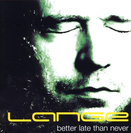Cover for Lange · Better Late Than Never (CD) (2018)