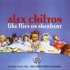 Cover for Alex Chilton · Like Flies on Sherbert (CD) (2003)