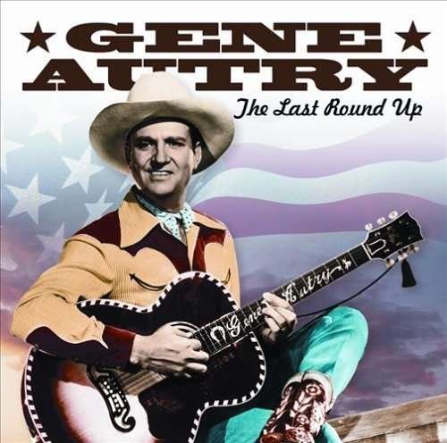 Cover for Gene Autry · Last Round Up (CD) (2005)