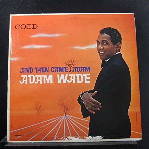 Cover for Adam Wade · &amp; then Came Adam (CD) (2017)
