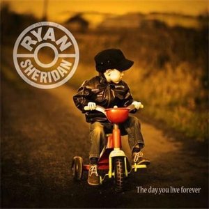 Cover for Ryan Sheridan · The Day You Live Forever (CD) (2021)