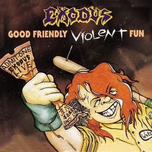 Cover for Exodus · Good Friendly Violent Fun (CD) (2010)