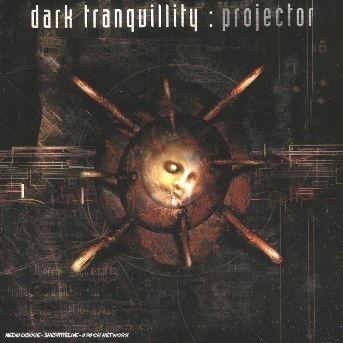 Projector - Dark Tranquillity - Muziek - Emi - 5051099728523 - 1 maart 2006