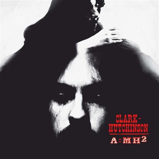 Cover for Clark-hutchinson · A=mh2 (LP) (2015)