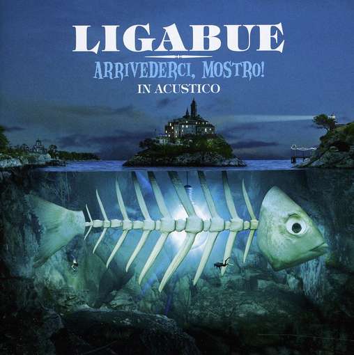 Cover for Ligabue · Arrivederci Mostro: Acoustic Version (CD) [Acoustic edition] (2012)