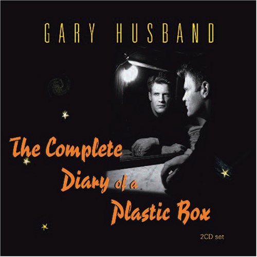 Complete Diary Of A Plastic Box - Gary Husband - Musikk - STORE FOR MUSIC - 5055011702523 - 26. april 2019