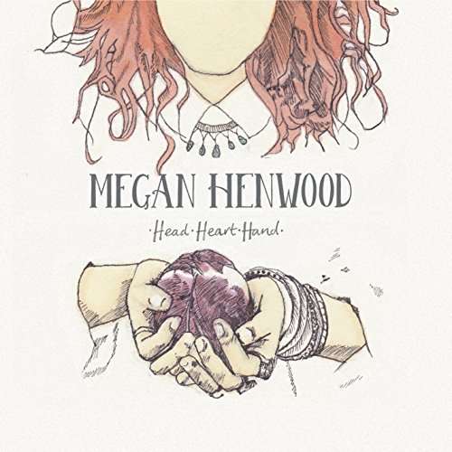 Cover for Megan Henwood · Head Heart Hand (CD) (2015)