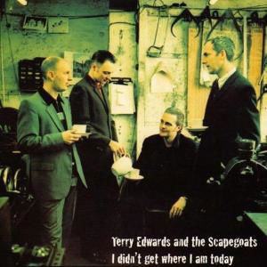 I Didn't Get Where I Am Today (unabridged) - Terry Edwards - Música - SARTORIAL - 5060143300523 - 19 de noviembre de 2009