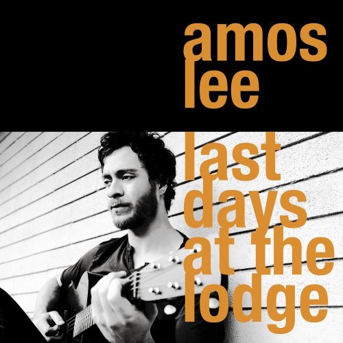 Cover for Amos Lee · Last Days At The Lodge (CD) (2008)