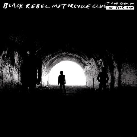 Cover for Black Rebel Motorcycle Club · Take Them On, on Your Own (CD) [Bonus Track edition] (2003)