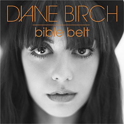 Bible belt - Diane Birch - Musiikki - S-CUR - 5099962820523 - maanantai 6. kesäkuuta 2016