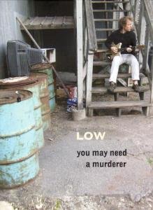 Cover for Low · You May Need A Murderer (DVD) (2008)