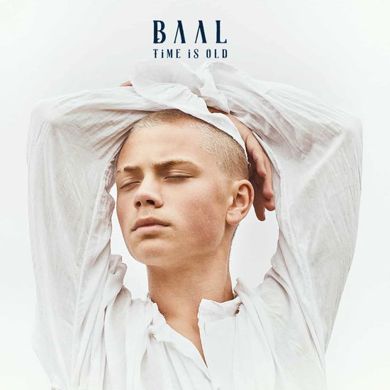 Time Is Old - Baal - Musik - Eurodope Records - 5713179003523 - 11 januari 2019