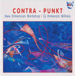 Contra-Punkt - Új Dimenzió M?hely (New Dimension Workshop) - Musik - PERIFIC - 5998272705523 - 7. januar 1999