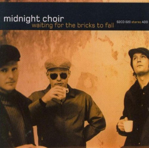 Wating for the Bricks to Fall - Midnight Choir - Musiikki - G  S2G - 7044177602523 - maanantai 18. elokuuta 2003