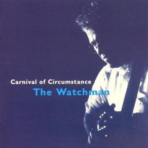 Cover for Watchman · Watchman - Carnival Of Circumstance (CD) (2002)