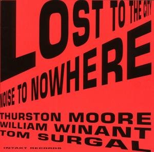 Cover for Thuston Moore · Lost To The City (CD) (2010)