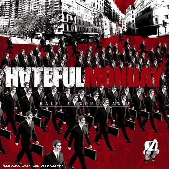 Cover for Hateful Monday · Half A World Away (CD) (2008)