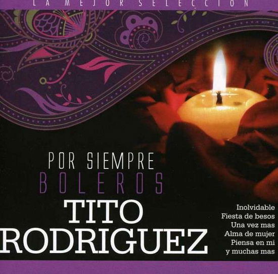 Por Siempre Boleros - Tito Rodriguez - Musik - PROCO - 7798114111523 - 1. oktober 2013