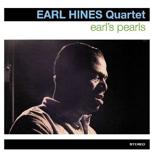 Earl's Pearls - Earl -Quartet- Hines - Muziek - AMERICAN JAZZ CLASSICS - 8436028698523 - 15 juli 2011