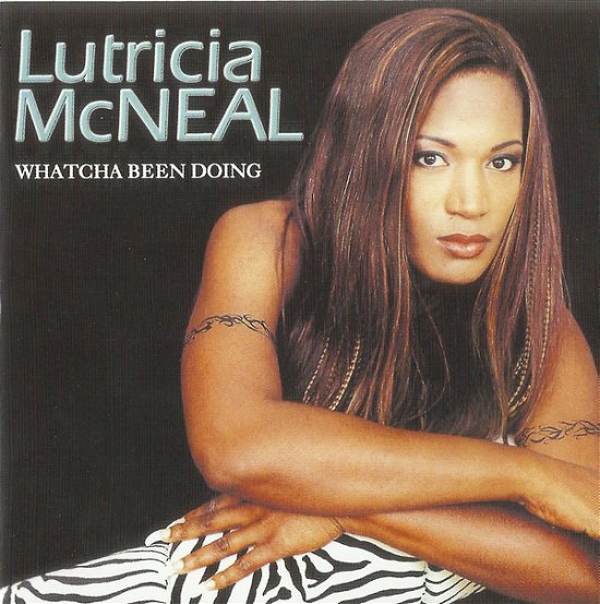 Cover for Lutricia Mcneal · Whatcha Been Doing (CD) (2015)