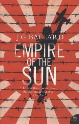 Empire of the Sun - J. G. Ballard - Kirjat - HarperCollins Publishers - 9780007221523 - maanantai 20. helmikuuta 2006