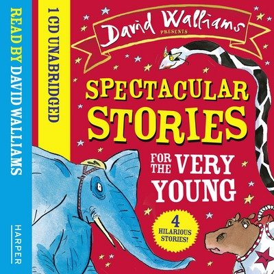 Cover for David Walliams · Spectacular Stories for the Very Young (Hörbuch (CD)) [Unabridged edition] (2017)