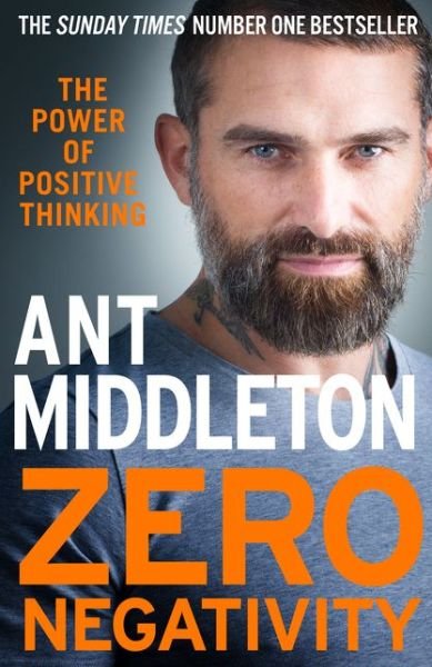 Cover for Ant Middleton · Zero Negativity: The Power of Positive Thinking (Paperback Book) (2020)