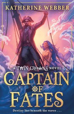 Cover for Katherine Webber · Captain of Fates - Twin Crowns (Paperback Book) (2025)