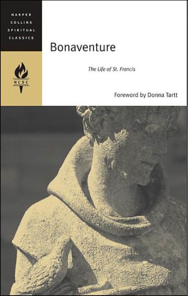 Bonaventure: The Life Of St Francis - Bonaventure - Books - HarperCollins Publishers Inc - 9780060576523 - September 1, 2009