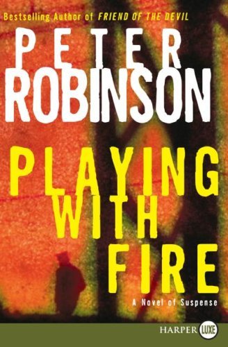 Cover for Peter Robinson · Playing with Fire: a Novel of Suspense (Alan Banks Series) (Paperback Book) (2008)