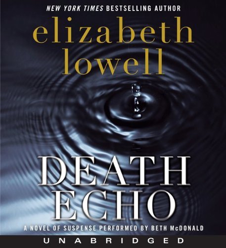 Cover for Elizabeth Lowell · Death Echo CD (Hörbok (CD)) [Unabridged edition] (2010)