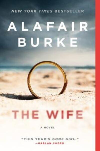 Cover for Alafair Burke · The Wife: A Novel (Paperback Book) (2018)