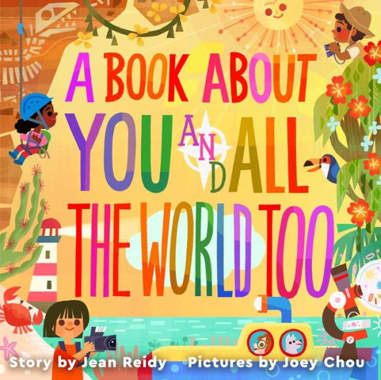 A Book About You and All the World Too - Jean Reidy - Książki - HarperCollins Publishers Inc - 9780063041523 - 3 sierpnia 2023