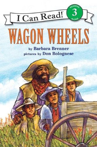 Wagon Wheels - I Can Read Level 3 - Barbara Brenner - Książki - HarperCollins - 9780064440523 - 23 maja 1984