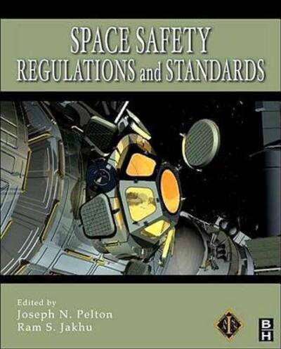 Cover for Joseph N. Pelton · Space Safety Regulations and Standards (Book) (2016)