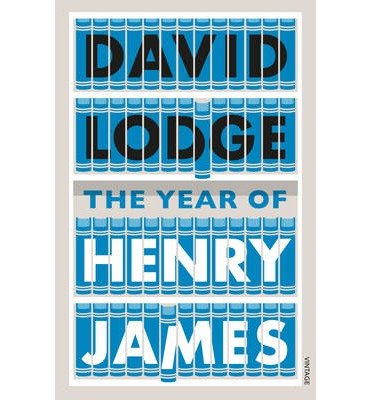 Cover for David Lodge · The Year of Henry James: The story of a novel: With other essays on the genesis, composition and reception of literary fiction (Taschenbuch) (2014)